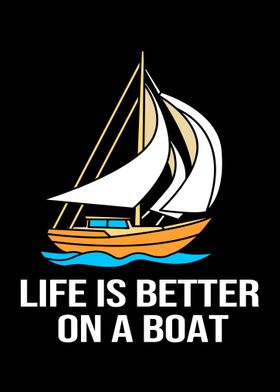 Life Is Better On A Boat