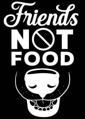 Friends not food