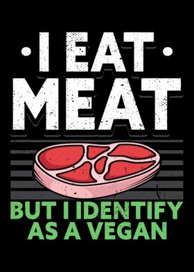 I Eat Meat But I Identify