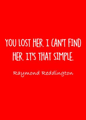 raymond reddington quotes