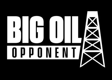 Big oil opponent