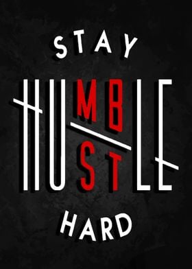 Stay Humble Hustle Hard