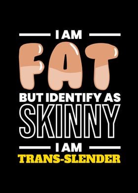 I Am Trans Slender