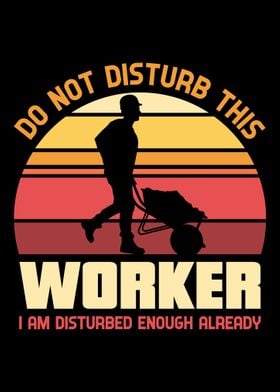 Do not disturb this worker