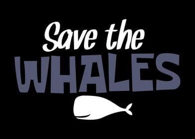 Save The Whales Whale