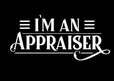 Im an Appraiser