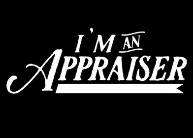 Im an Appraiser