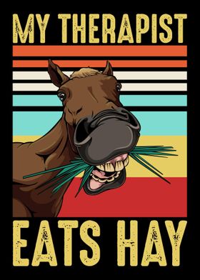 My Therapist Eats Hay Hors