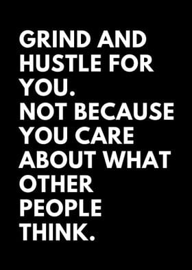 Grind and hustle