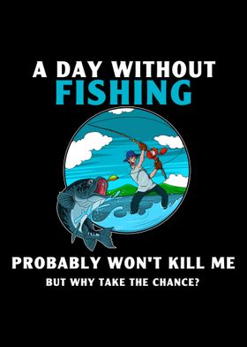 A Day Without Fishing But 