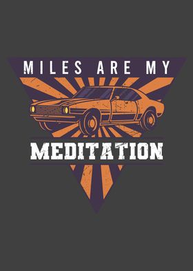 MILES ARE MY MEDITATION