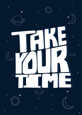 Take Your Time in Space