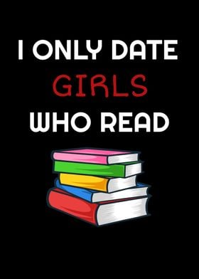 I Only Date Girls Who Read