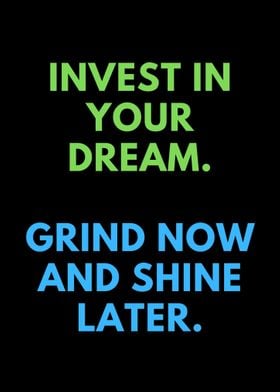 Invest in your dream