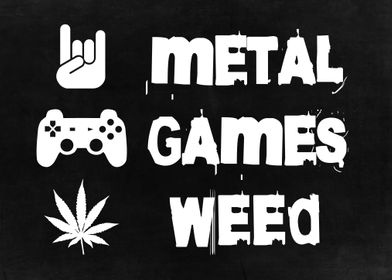 Metal Games Weed