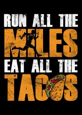 Run All The Miles Eat All 