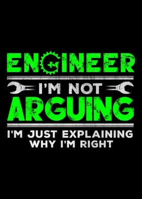 Engineer Im Not Arguing F