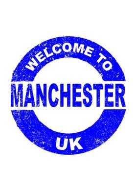 Welcome To Manchester UK