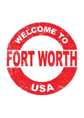 Welcome To Fort Worth USA