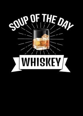 Funny Whiskey Lover Soup