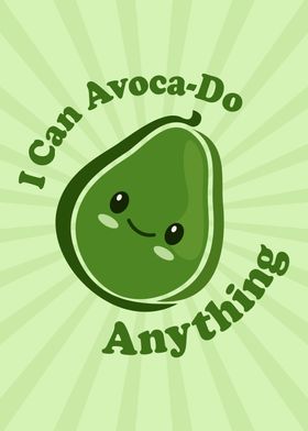 I Can Avocado Anything