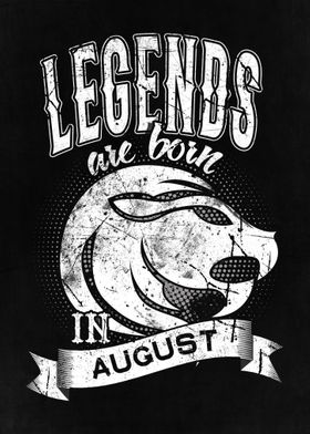 Legends Are Born in August