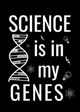 Science is in my genes