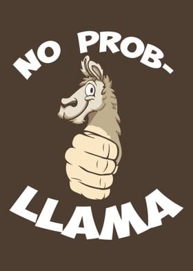 No Probllama Llama Animal