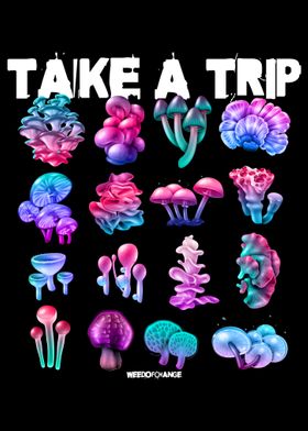 Take a Trip Mushrooms