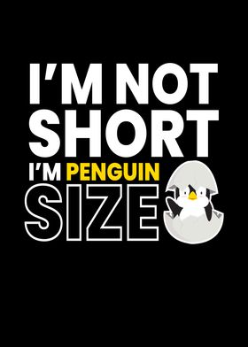 IM Not Short Penguin