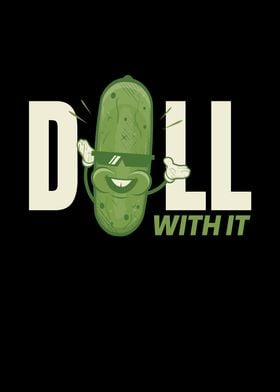 Dill With It