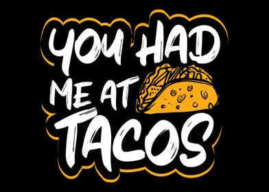 you had me at tacos