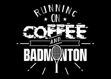 Coffee and Badminton