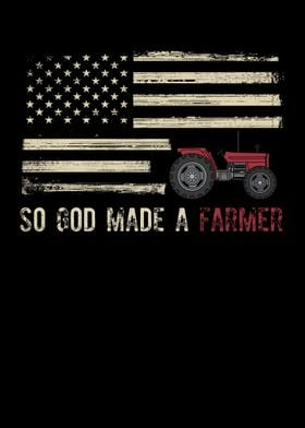 So God Made A Farmer