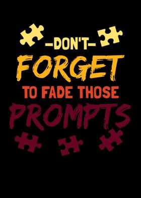 Dont Forget To Fade Those