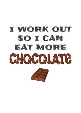 I Work Out Eat Chocolate