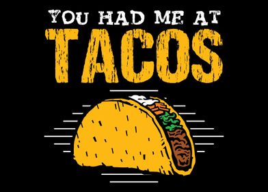 you had me at tacos