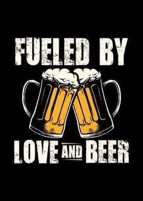 Fueled By Love And Beer