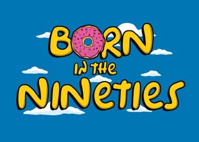 Born in the nineties