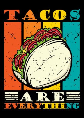 tacos are everything