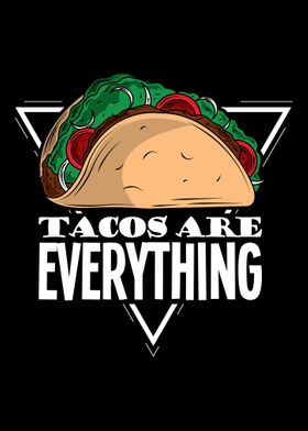 tacos are everything
