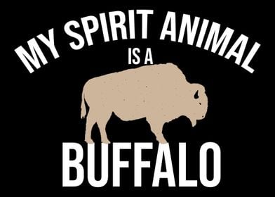 My Spirit Animal Is A Buff