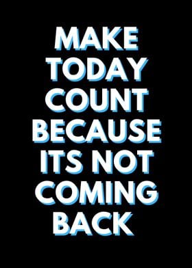 make today count 