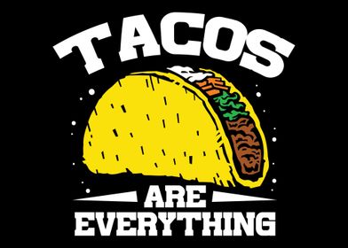 tacos are everything
