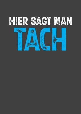 Here In NRW You Say Tach