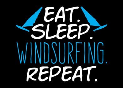 Eat Sleep Windsurfing