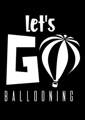 Lets go Ballooning