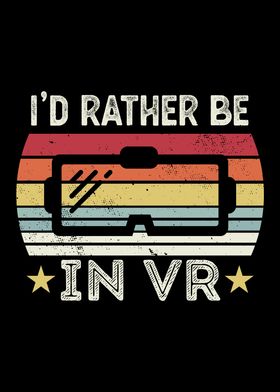 Id rather be in VR Gift