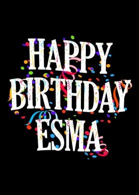 Happy Birthday Esma