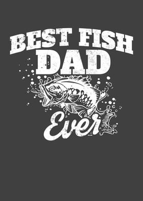 Best Fish Dad Ever